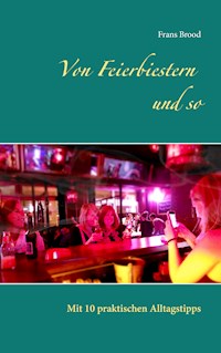Von Feierbiestern und so - Frans Brood - ebook