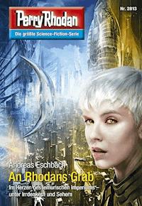Perry Rhodan 2813: An Rhodans Grab - Eschbach Andreas - ebook