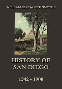 History of San Diego, 1542-1908 - William Ellsworth Smythe - ebook