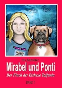 Mirabel und Ponti - Iris Schröter - ebook