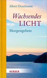 Wachsendes Licht - Albert Dexelmann - ebook