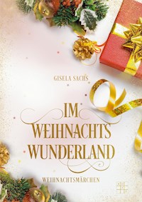 Im Weihnachtswunderland - Gisela Sachs - ebook