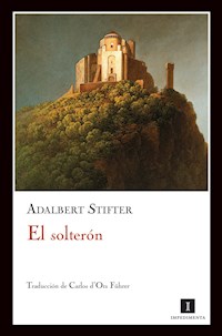 El solterón - Adalbert  Stifter - ebook
