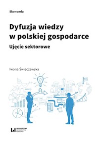 Dyfuzja wiedzy w polskiej gospodarce - Świeczewska Iwona - książka