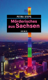 Mörderisches aus Sachsen - Petra Steps - ebook