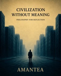 Civilization Without Meaning - Amantea Amantea - ebook