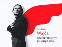 Andrzej Wajda - ostatni romantyk polskiego kina - Małgorzata Fiejdasz-Kaczyńska, Anna Serdiukow - książka