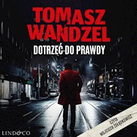 Dotrzeć do prawdy. Komisarz Andrzej Papaj. Tom 1 - Wandzel Tomasz - ebook + audiobook