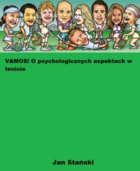 Vamos! O psychologicznych aspektach w tenisie - Jan Stański - ebook