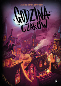 Godzina czarów. Tom 1 - Małgorzata Starosta - ebook + audiobook + książka