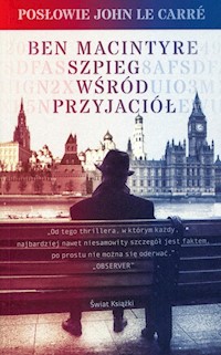 Szpieg wśród przyjaciół - Ben Macintyre - książka