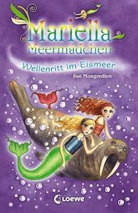 Mariella Meermädchen - Wellenritt im Eismeer - Sue Mongredien - ebook