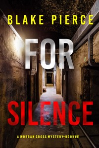 For Silence (A Morgan Cross FBI Suspense Thriller—Book 11) - Blake Pierce - ebook