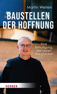 Baustellen der Hoffnung - Martin Werlen - ebook