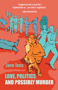 Love Politics and Possibly Murder - Jane Ions - ebook