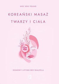 Koreański masaż twarzy i ciała - Young Wee Soo - książka