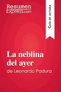 La neblina del ayer de Leonardo Padura (Guía de lectura) - ResumenExpress - ebook