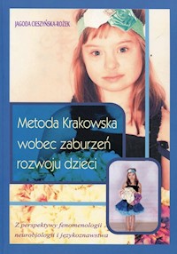 Metoda Krakowska wobec zaburzeń rozwoju dzieci - Cieszyńska-Rożek Jagoda - książka