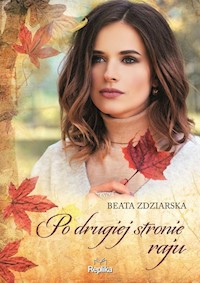 Po drugiej stronie raju - Beata Zdziarska - książka