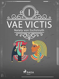 Vae Victis - Band I - Nataly von Eschstruth - ebook