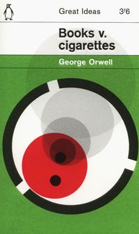 Books v. Cigarettes - George Orwell - książka