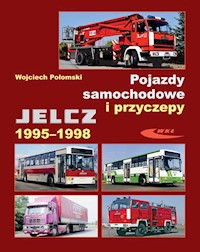Pojazdy samochodowe i przyczepy Jelcz 1995-1998 - Połomski Wojciech - książka