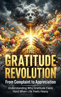The Gratitude Revolution: From Complaint to Appreciation - Talia Westcott - ebook