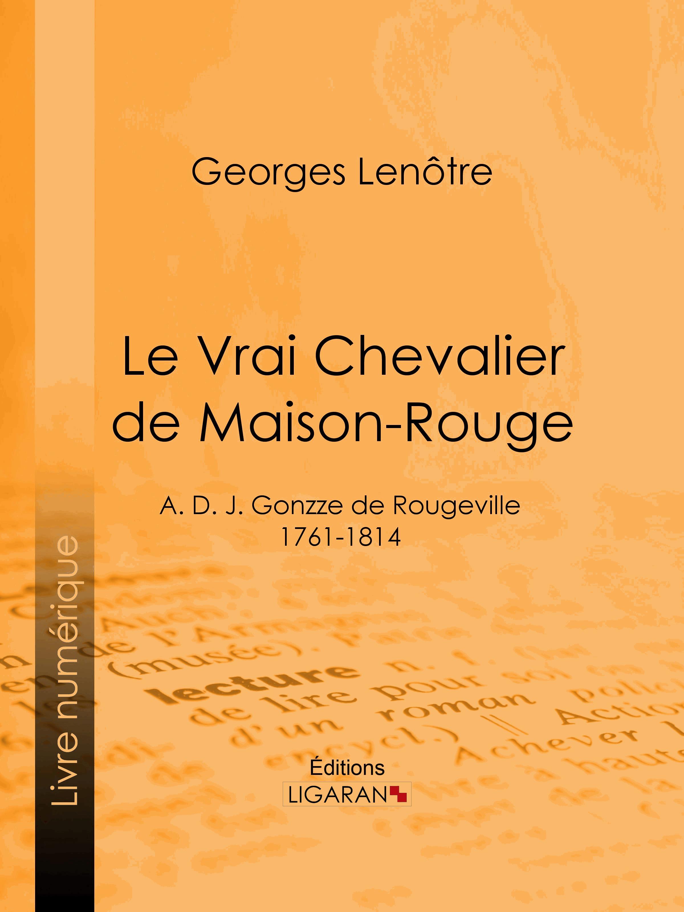 Le Vrai Chevalier de Maison-Rouge