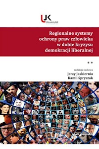 Regionalne systemy ochrony praw człowieka w dobie kryzysu demokracji liberalnej Tom 2 -  - książka