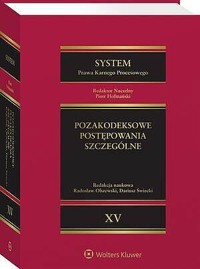 System Prawa Karnego Procesowego. Tom 15. Pozakodeksowe postępowania szczególne - Anna Błachnio-Parzych, Jarosław Kasiński, Michał Kurowski, Amadeusz Małolepszy, Arkadiusz Lach, Radosław Olszewski, Anna Grochowska-Wasilewska, Dorota Habrat, Michał  Błoński, Wioletta Ni, Dariusz Świecki, Katarzyna Dudka, Piotr Hofmański, Piotr Misztal, - książka