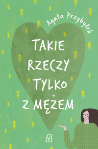 Takie rzeczy tylko z mężem - Agata Przybyłek - ebook + książka