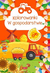 Kolorowanki W gospodarstwie - - książka