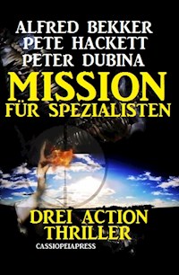 Mission für Spezialisten: Drei Action Thriller - Alfred Bekker - ebook