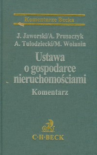 Ustawa o gospodarce nieruchomościami. Komentarz - Jaworski Jacek, Prusaczyk Arkadiusz, Tułodziecki Adam - książka
