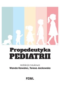 Propedeutyka pediatrii - Wanda Kawalec, Teresa Jackowska - książka