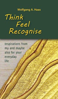 Think - Feel - Recognise - Wolfgang A. Haas - ebook