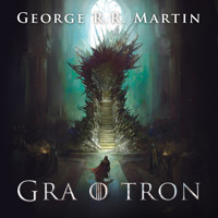 Pieśń Lodu i Ognia. Gra o tron audiobook - George R.R. Martin - audiobook