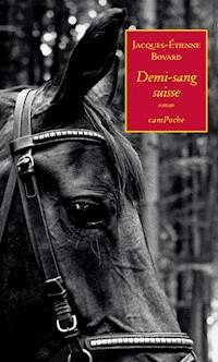 Demi-sang suisse - Jacques-Étienne Bovard - ebook