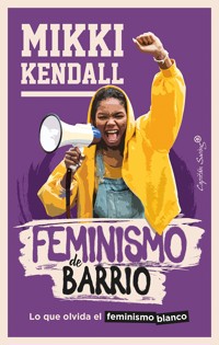 Feminismo de barrio - Mikki Kendall - ebook