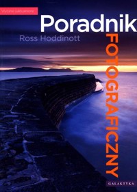 Poradnik fotograficzny. Wydanie uaktualnione - Ross Hoddinott - książka