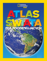 National Geographic Kids. Atlas świata dla początkujących - Martha B. Sharma, Anna Matusik (tłum.) - książka