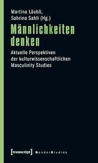 Männlichkeiten denken - - ebook