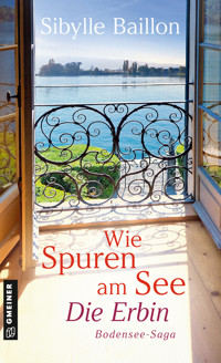 Wie Spuren am See - Die Erbin - Sibylle Baillon - ebook
