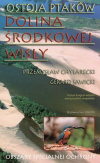 Ostoja ptaków Dolina Środkowej Wisły - Chylarecki Przemysław, Sawicki Gerard - książka