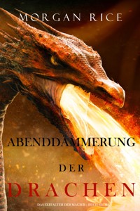 Abenddämmerung der Drachen (Das Zeitalter der Magier – Buch Sechs) - Rice Morgan - ebook