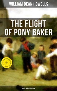 The Flight of Pony Baker (Illustrated Edition) - William Dean Howells - ebook