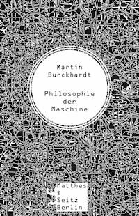 Philosophie der Maschine - Martin Burckhardt - ebook