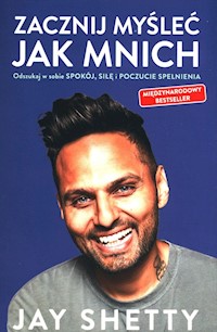 Zacznij myśleć jak mnich - Shetty Jay - ebook + książka