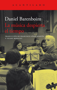 La música despierta el tiempo - Daniel Barenboim - ebook