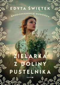 Zielarka z Doliny Pustelnika - Edyta Świętek - ebook + audiobook + książka